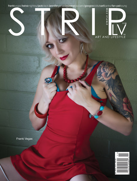 STRIPLV Issue 1118 with Franki Vegas, Keira Knightley, Jack Black, Jennifer Garner, Morena Baccarin, Goo Goo Dolls, Carli Banks, Fan-Pei Koung, Murray Sawchuck and more.